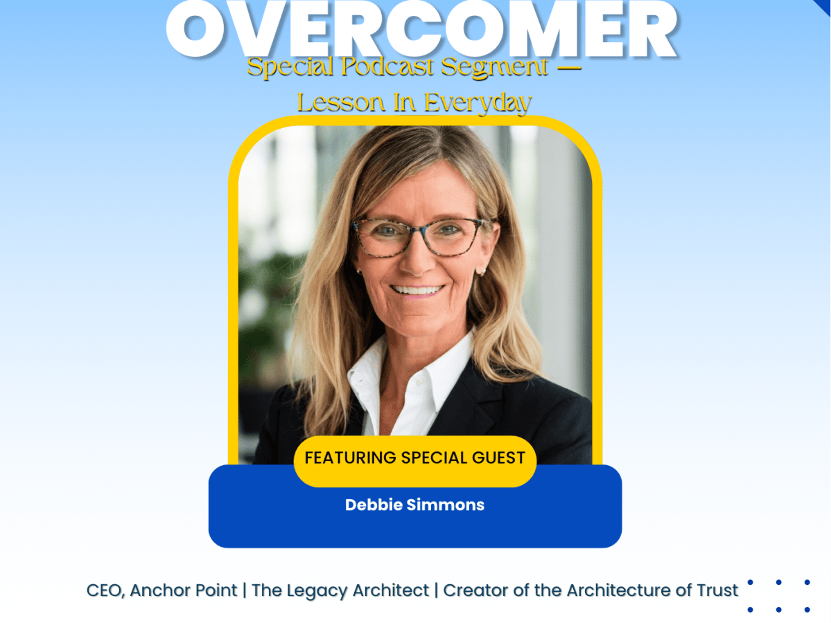 Becoming an Overcomer: A Powerful Conversation with The Legacy Architect, Debbie&nbsp;Simmons